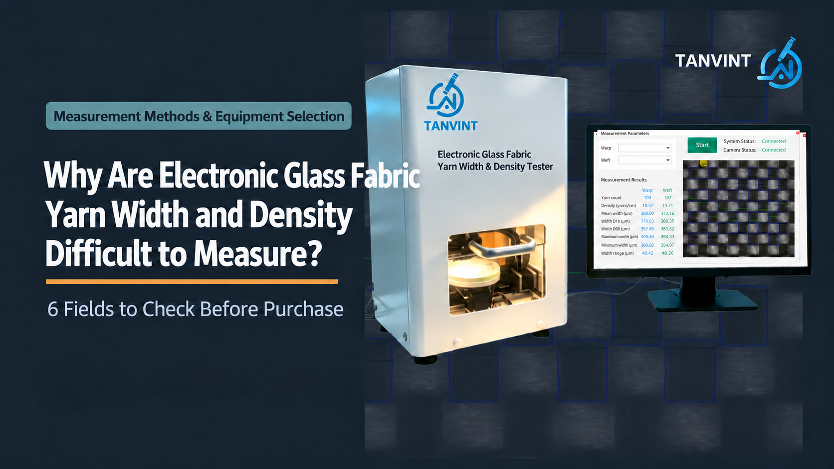 Why Are Electronic Glass Fabric Yarn Width and Density Difficult to Measure? Six Fields to Check When Selecting Equipment